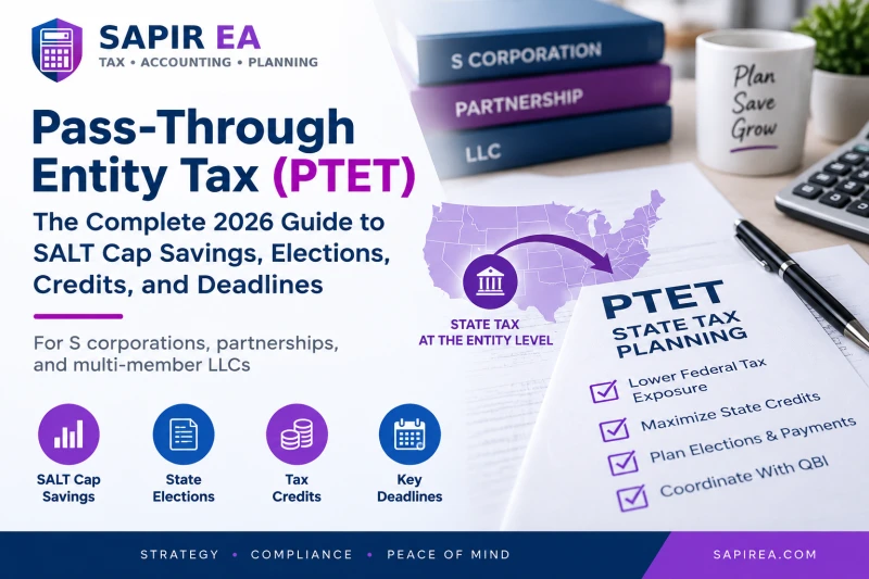 2026 Pass-Through Entity Tax guide illustrating PTET planning for SALT cap savings, state elections, tax credits, and key deadlines for S corporations, partnerships, and LLCs.